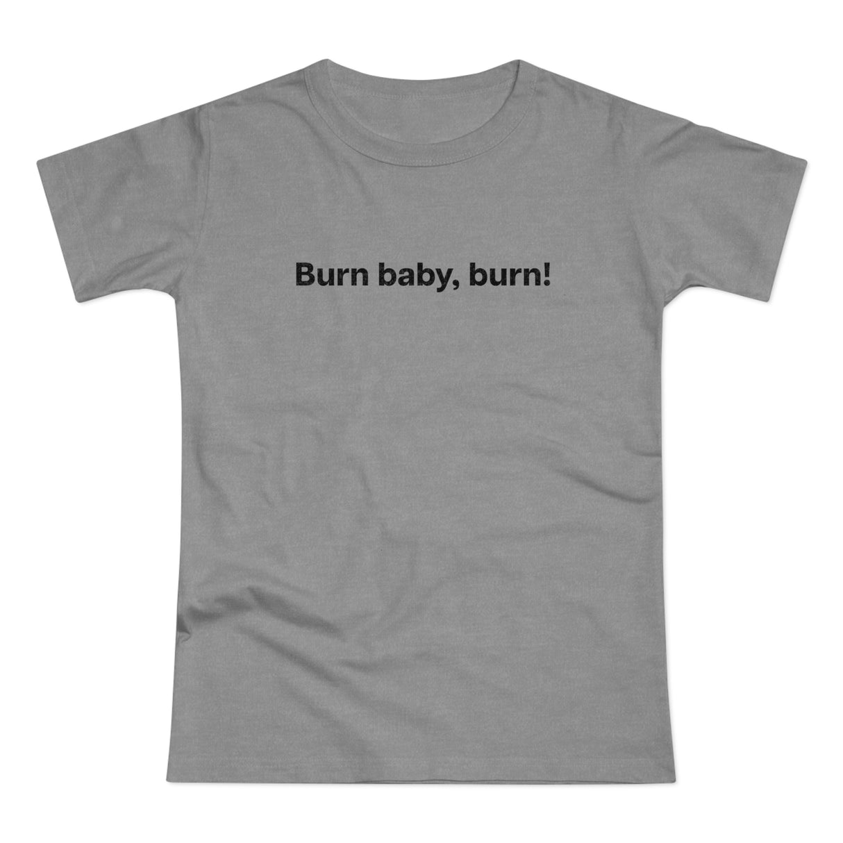 Burn baby, burn! Women's #E190