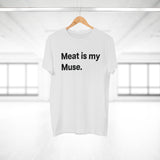 Meat is my Muse. B. E190