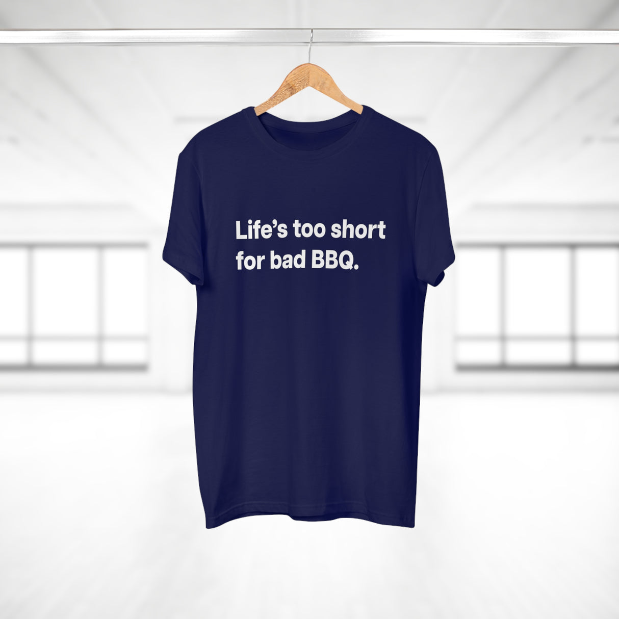 Life's to short for bad BBQ. E190