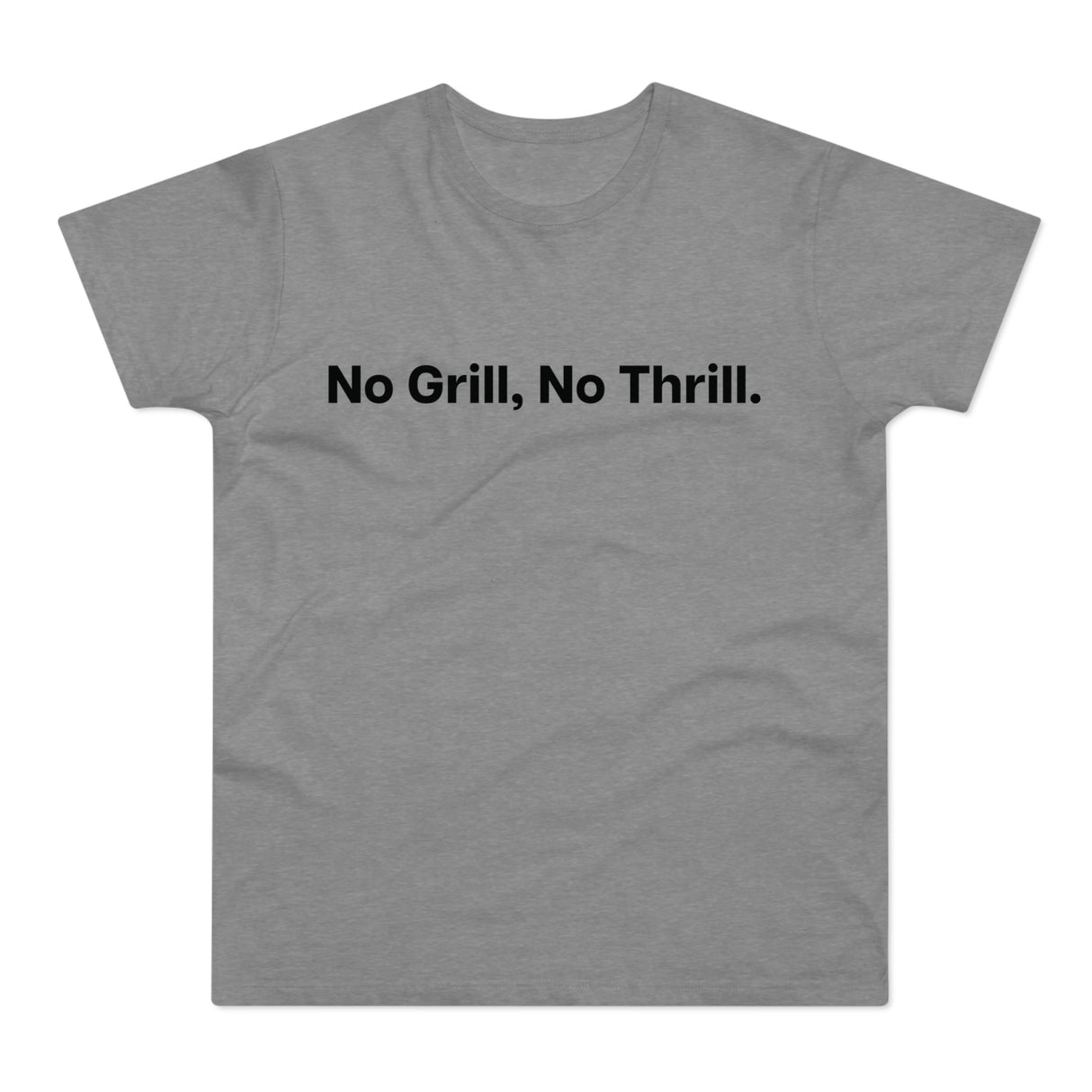 No Grill, No Thrill. E190