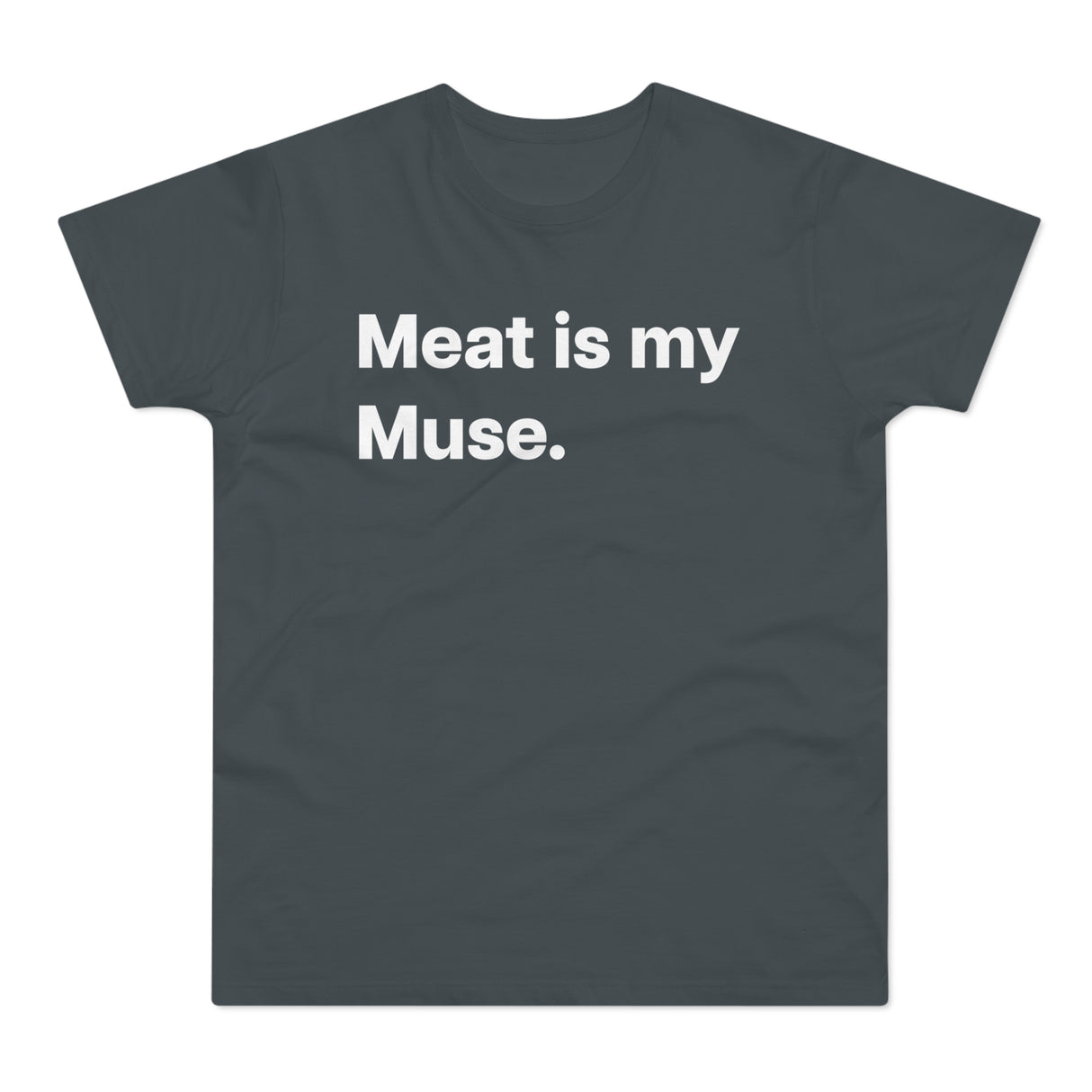 Meat is my Muse. B. E190