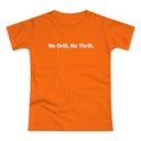 No Grlll, No Thrill! Women's #E190