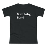 Burn baby, burn! B. Women's #E190