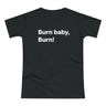 Burn baby, burn! B. Women's #E190