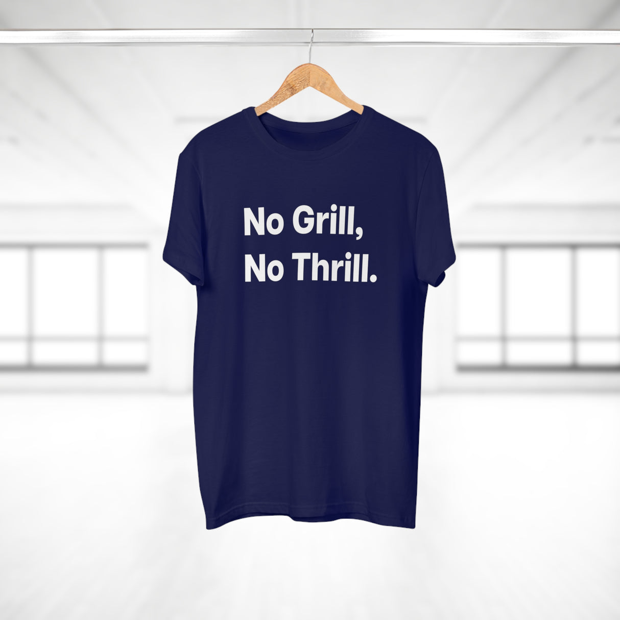 No Grill, No Thrill.B E190