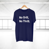 No Grill, No Thrill.B E190