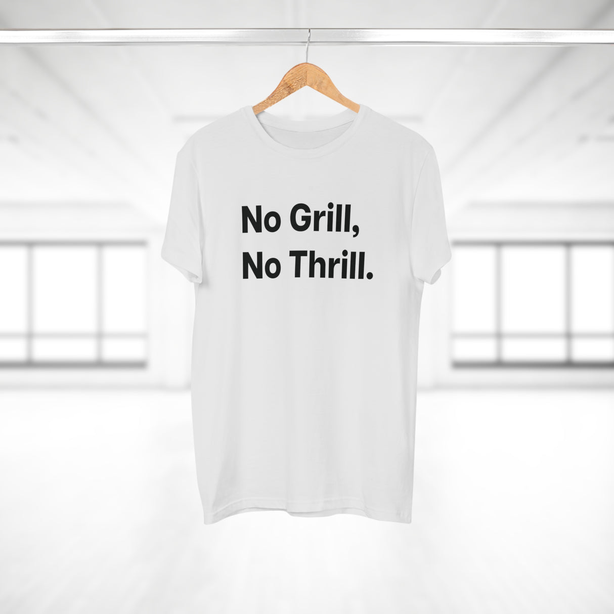 No Grill, No Thrill.B E190