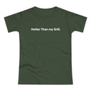 Hotter then my Grill. Women's #E190