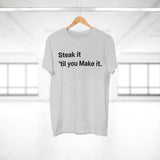 Steak it 'til you Make it. E190