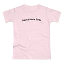 Saucy since Birth. C. Women's #E190