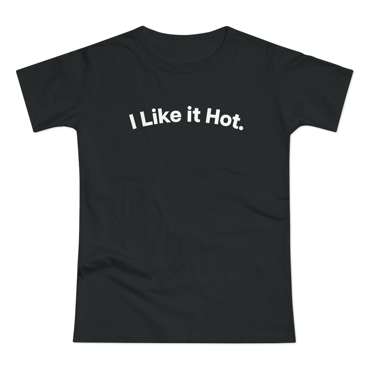 I Like it Hot. C. Women's #E190
