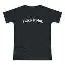 I Like it Hot. C. Women's #E190