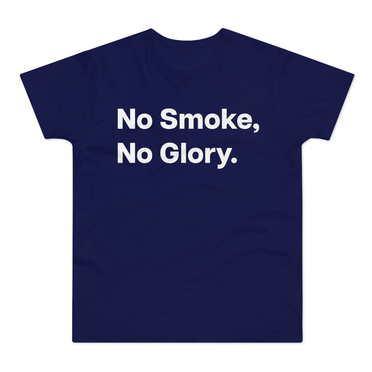 No Smoke, No Glory.B E190