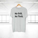 No Grill, No Thrill.B E190