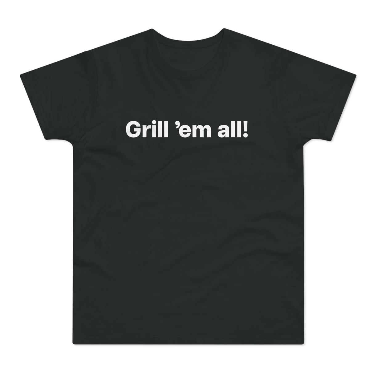 Grill 'em all! E190