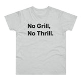 No Grill, No Thrill.B E190