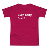 Burn baby, burn! B. Women's #E190