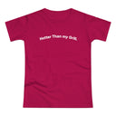 Hotter then my Grill. C. Women's #E190