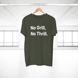No Grill, No Thrill.B E190